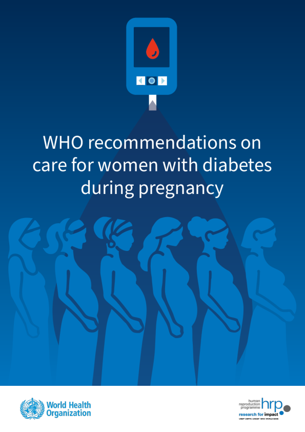 世界卫生组织关于妊娠期糖尿病妇女护理的建议