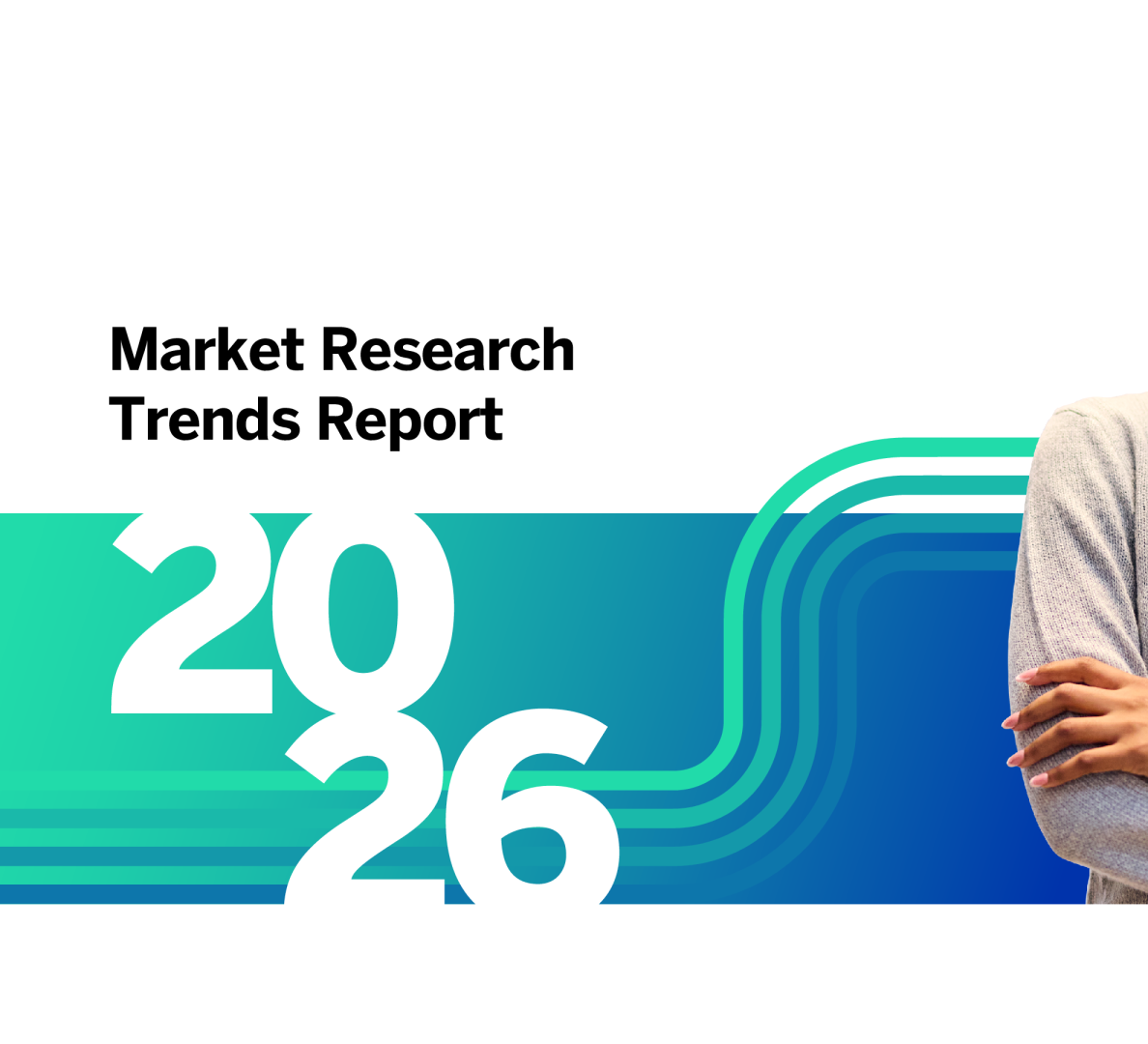 Qualtrics 2026年市场研究趋势报告