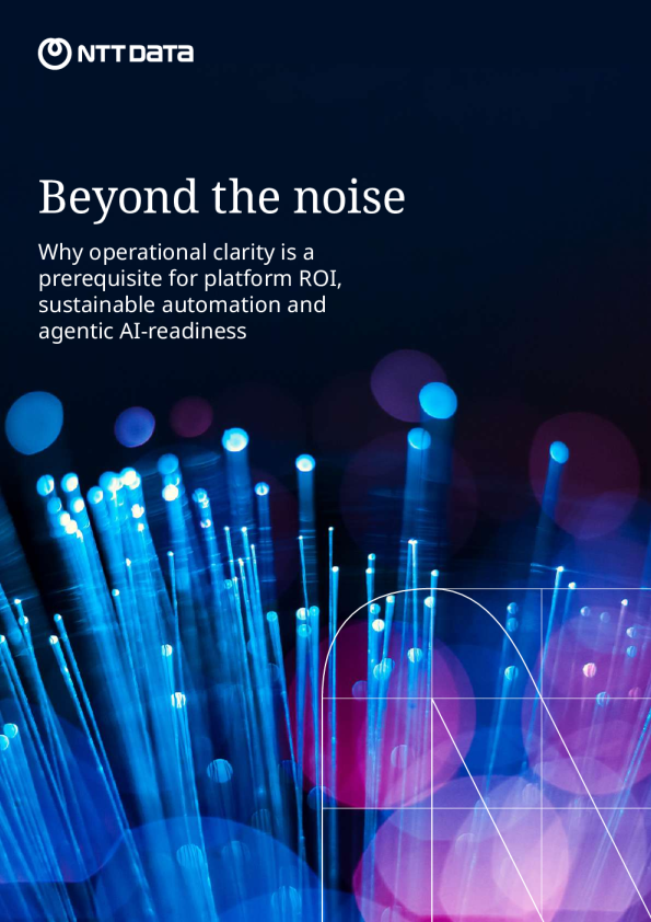 除了平台价值和人工智能准备噪声操作清晰度之外，NTT DATA