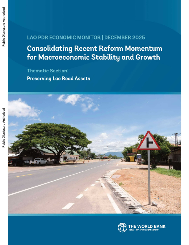 老挝人民民主共和国经济监测,2025年12月:巩固最近的改革势头,促进宏观经济稳定和增长
