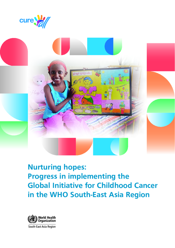 培育希望：世界卫生组织南亚-东亚地区实施儿童癌症全球倡议的进展