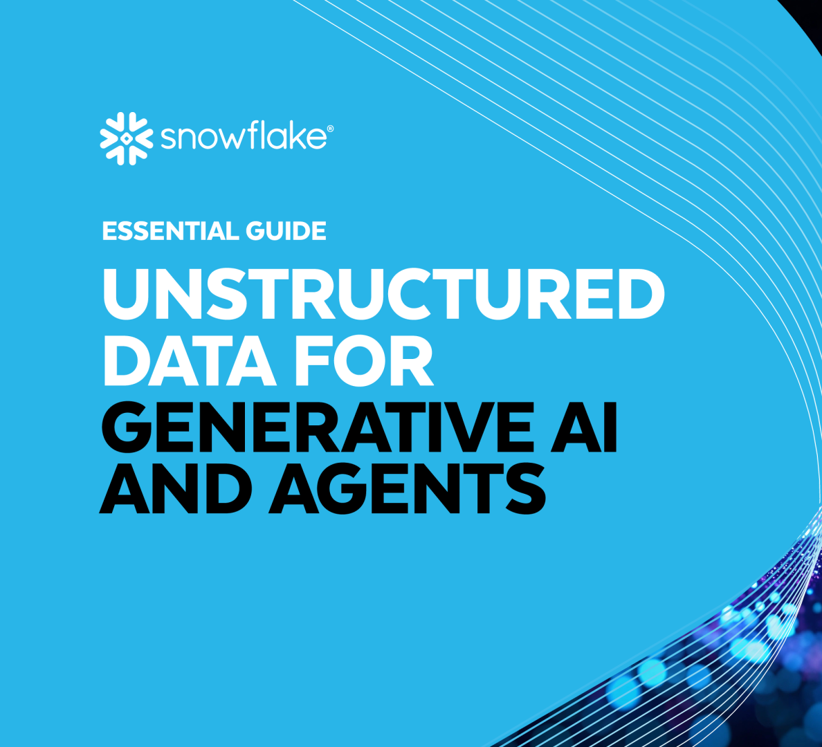 Generative AI and Agent Unstructured Data Essential Guide