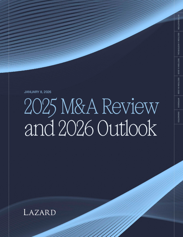 Lazard 2025年并购回顾和2026年展望