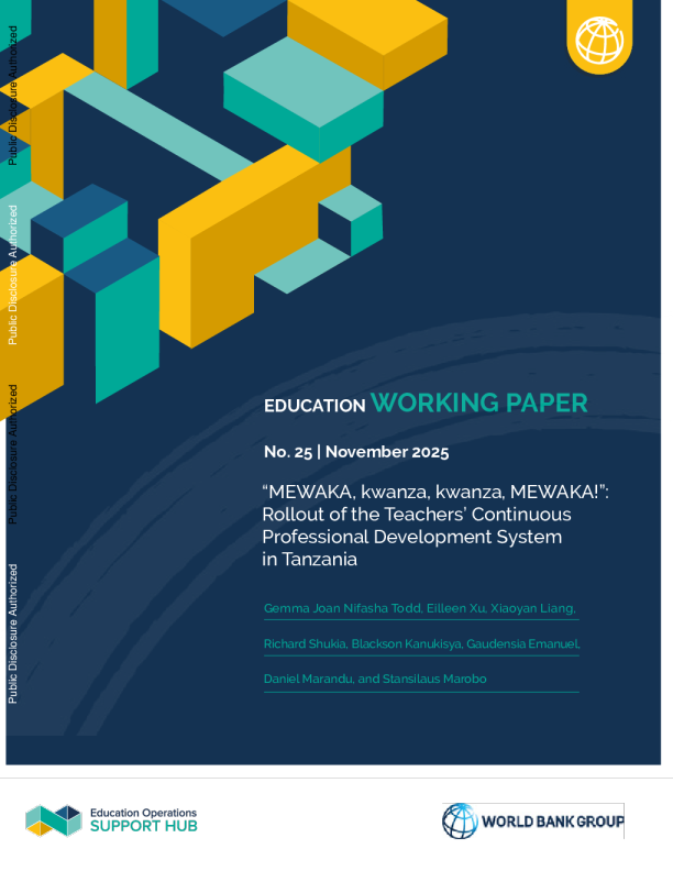 “MEWAKA, kwanza, kwanza, MEWAKA!”：坦桑尼亚教师持续专业发展体系的推出（英）2025