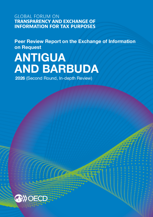 税务透明度和信息交流全球论坛：安提瓜和巴布达2026年（第二轮，深入审查）：关于应要求交换信息的同行审议报告