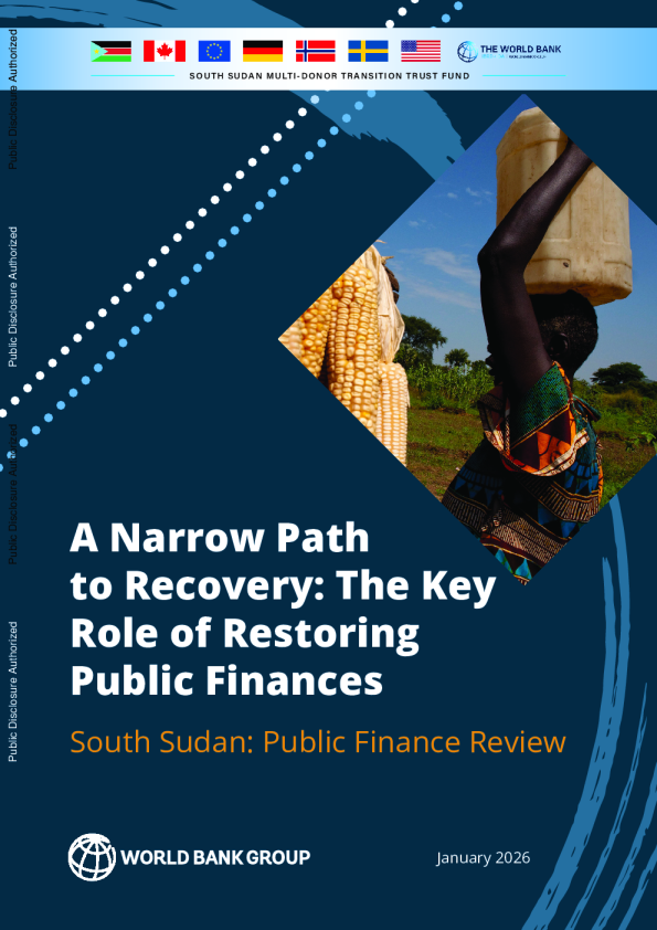 南苏丹公共财政评论：一条狭窄的复苏之路：恢复公共财政的关键作用（英）2026