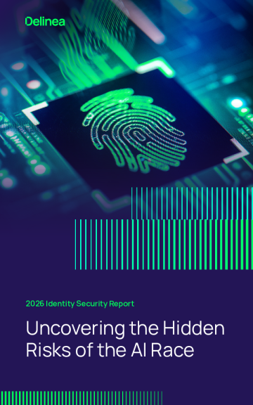 2026身份安全报告：揭开AI竞赛中的隐秘风险