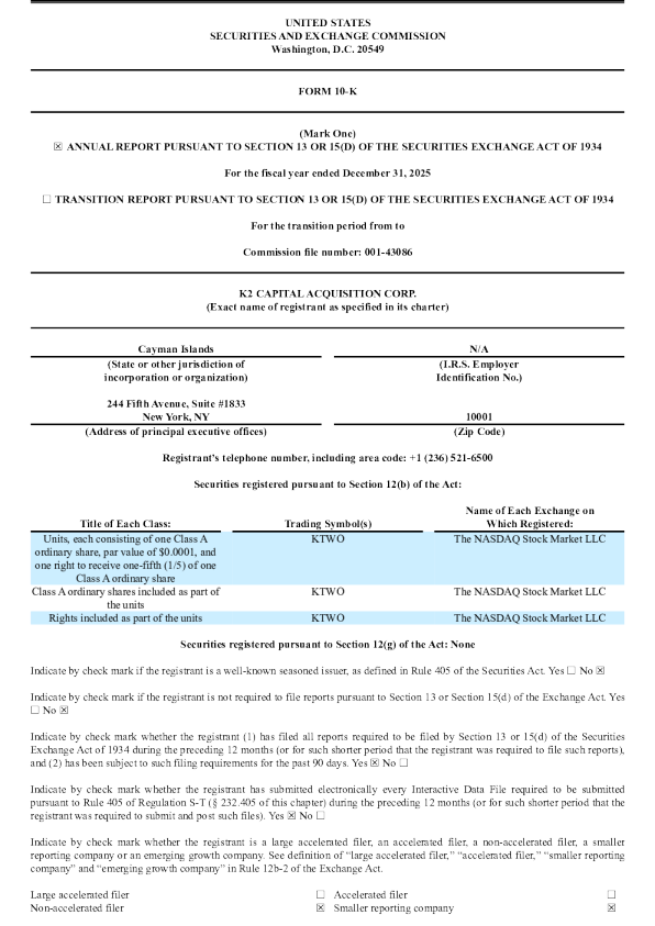 K2 Capital Acquisition Corp-A 2025年度报告