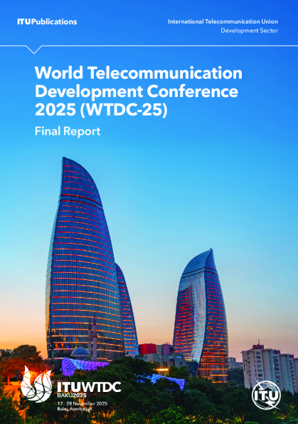 2025年世界电信发展大会(WTDC-25)最终报告