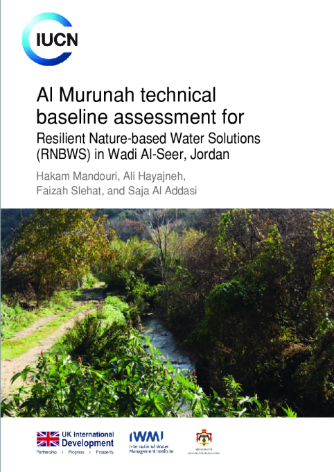 Jordan's Al Murunah in Wadi Al Seer's baseline assessment of the nature-based resilience water solution (RNBWS) technology