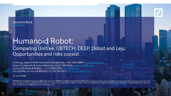 德意志银行人形机器人：比较Unitree、UBTECH、DEEP、Dobot和Leju：机遇与风险并存-260615