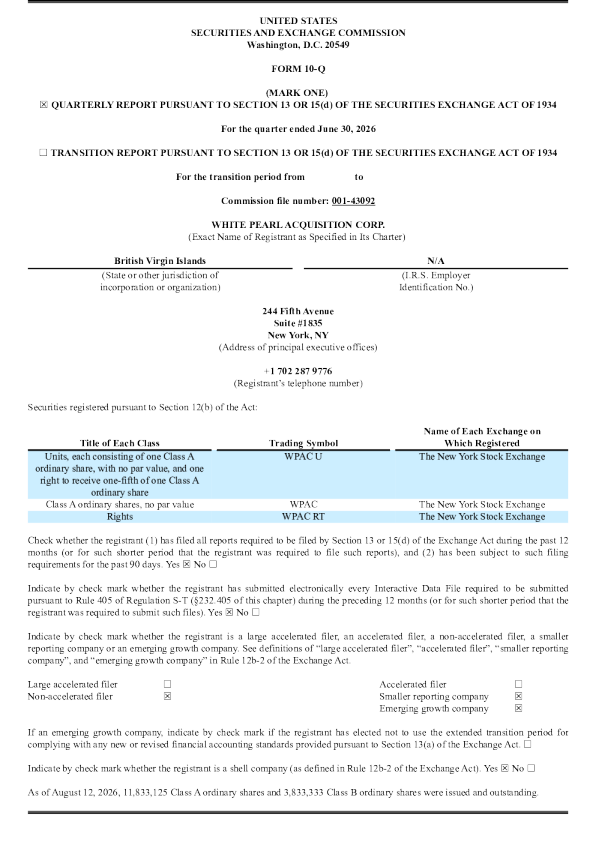 White Pearl Acquisition Corp-A 2026年季度报告
