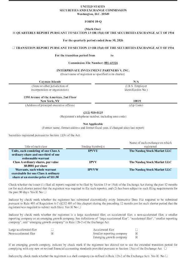 
InterPrivate Investment Partners V Inc-A 2026年季度报告