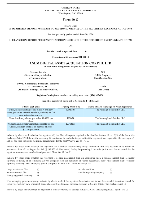 CSLM Digital Asset Acquisition Corp III Ltd-A 2026年季度报告